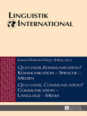 cover image of «Quo vadis, Kommunikation?» Kommunikation – Sprache – Medien / «Quo vadis, Communication?» Communication – Language – Media